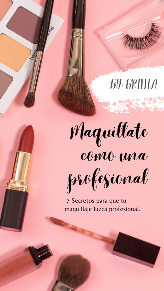 E-Book "7 Secretos para maquillarte como una profesional"